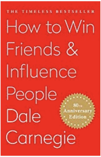 The classic How to Win Friends & Influence People